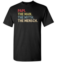 Papi the Man the Myth the Mensch Shirt for Jewish Grandpa