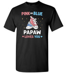 Pink or Blue Papaw Loves You Shirt