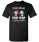 Pink or Blue Pop-Pop Loves You Shirt