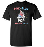 Pink or Blue Pop Loves You Shirt