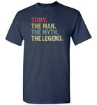 Tony the Man the Myth the Legend Shirt