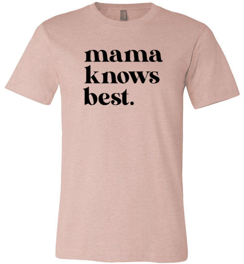 Mama Knows Best Shirt for Women
