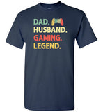 Dad Husband Gaming Legend Shirt