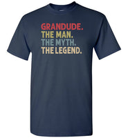 Grandude the Man the Myth the Legend Shirt for Men