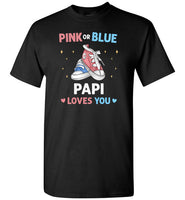 Pink or Blue Papi Loves You Shirt