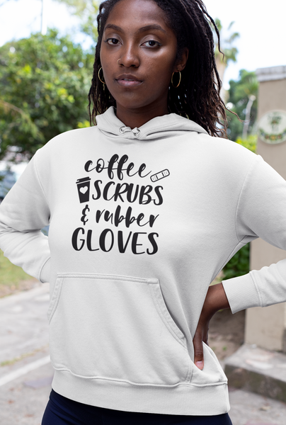 Coffee Scrubs and Rubber Gloves Nurse Hoodie