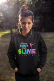 I Love Ballet and Slime Hoodie