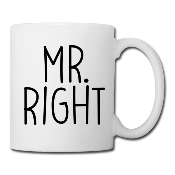 Mr. Right Coffee/Tea Mug - white