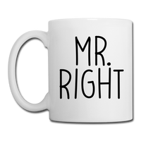 Mr. Right Coffee/Tea Mug - white