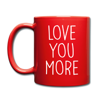 Love You More Black and White Mug - red