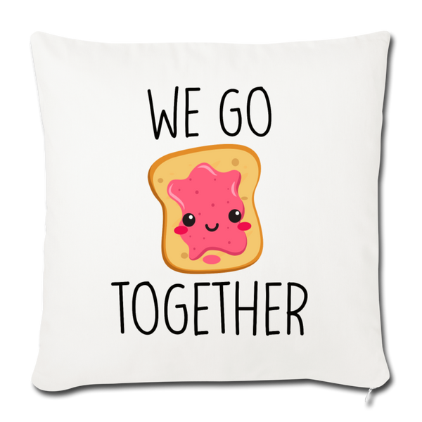 We Go Together Throw Pillow Cover 18” x 18” - natural white