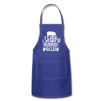I Like My Butt Rubbed and My Pork Pulled Adjustable Apron - royal blue