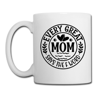 Every Great Mom Says the F Word Coffee/Tea Mug - white