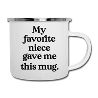 My Favorite Niece Gave Me This Mug Camping Mug - white