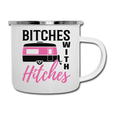 Bitches with Hitches Camping Mug - white
