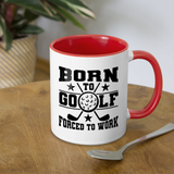 Born to Golf Forced to Work Contrast Coffee Mug - white/red