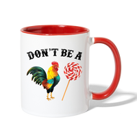 Don't Be a Cock Sucker Contrast Coffee Mug - white/red