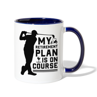 My Retirement Plan Is On Course Contrast Coffee Mug - white/cobalt blue