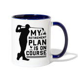 My Retirement Plan Is On Course Contrast Coffee Mug - white/cobalt blue