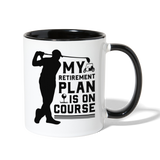 My Retirement Plan Is On Course Contrast Coffee Mug - white/black