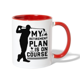 My Retirement Plan Is On Course Contrast Coffee Mug - white/red