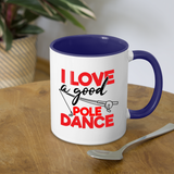 I Love a Good Pole Dance Contrast Coffee Mug - white/cobalt blue