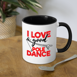 I Love a Good Pole Dance Contrast Coffee Mug - white/black