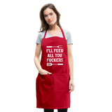 I'll Feed All You Fuckers Adjustable Apron - red