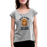 Just a Girl Who Loves Goldens Women's Roll Cuff T-Shirt - heather gray