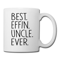 Best Effin Uncle Ever Coffee/Tea Mug - white