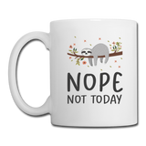 Nope Not Today Sloth Coffee/Tea Mug - white