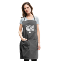 I'll Feed All You Feckers Adjustable Apron - charcoal