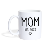 Mom Est 2022 Coffee/Tea Mug - white