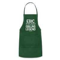 Eric the Man the Myth the Grilling Legend Adjustable Apron - forest green