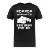 Pop Pop and Grandson Best Buds for Life Men's Premium T-Shirt - charcoal grey