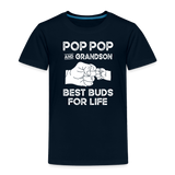 Pop Pop and Grandson Best Buds for Life Toddler Premium T-Shirt - deep navy