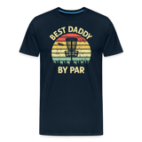 Best Daddy By Par Disc Golf Men's Premium T-Shirt - deep navy