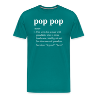 Pop Pop Definition Men's Premium T-Shirt - teal