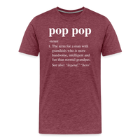 Pop Pop Definition Men's Premium T-Shirt - heather burgundy