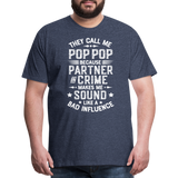 The Call Me Pop Pop Because Partner In Crime Makes Me Sound Like a Bad Influence Men's Premium T-Shirt - heather blue