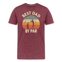 Best Dad By Par Men's Premium T-Shirt - heather burgundy