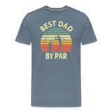 Best Dad By Par Men's Premium T-Shirt - steel blue