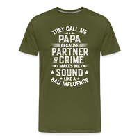 They Call Me Papa Because Partner in Crime Makes Me Sound Like a Bad Influence Men's Premium T-Shirt - olive green