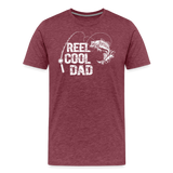 Reel Cool Dad Men's Premium T-Shirt - heather burgundy