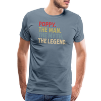Poppy the Man the Myth the Legend Men's Premium T-Shirt - steel blue