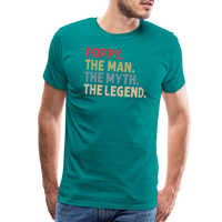 Poppy the Man the Myth the Legend Men's Premium T-Shirt - teal
