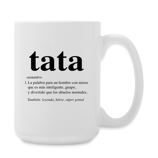 Tata Spanish Definition Coffee/Tea Mug 15 oz - white