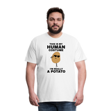 This Is My Human Costume I'm Really a Potato Men's Premium T-Shirt - white