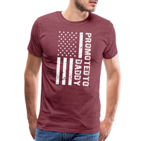 Promoted to Daddy American Flag Men's Premium T-Shirt - heather burgundy