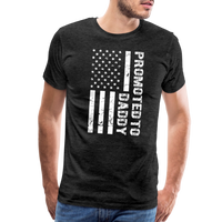 Promoted to Daddy American Flag Men's Premium T-Shirt - charcoal grey